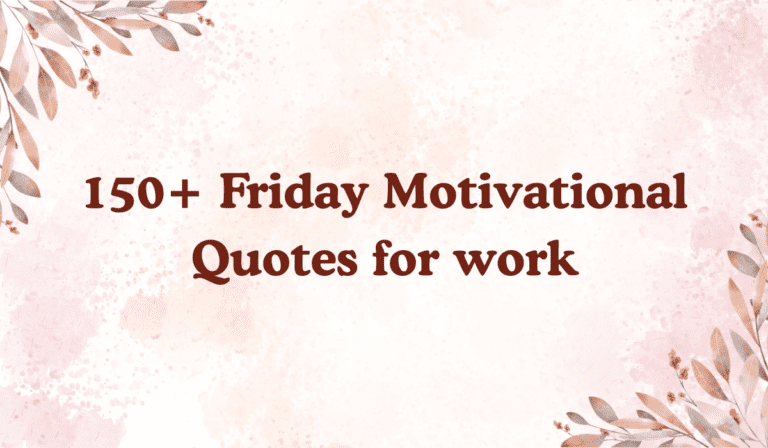 Friday Motivational Quotes for work
