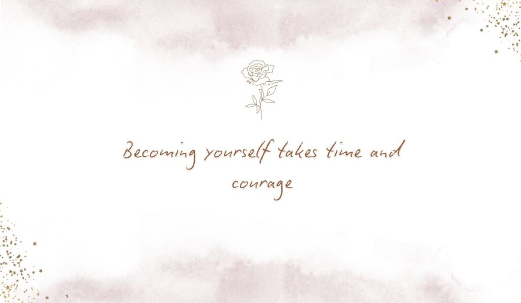 White canvas with light pink smoky watercolor accents, scattered gold stars, and a delicate line rose featuring the handwritten text, "Becoming yourself takes time and courage"