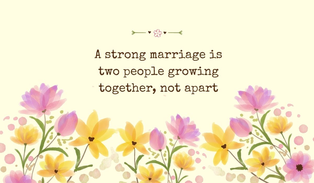 Bright pastel yellow background filled with delicate watercolor tulips and field flowers beneath the typed phrase, "A strong marriage is two people growing together, not apart"
