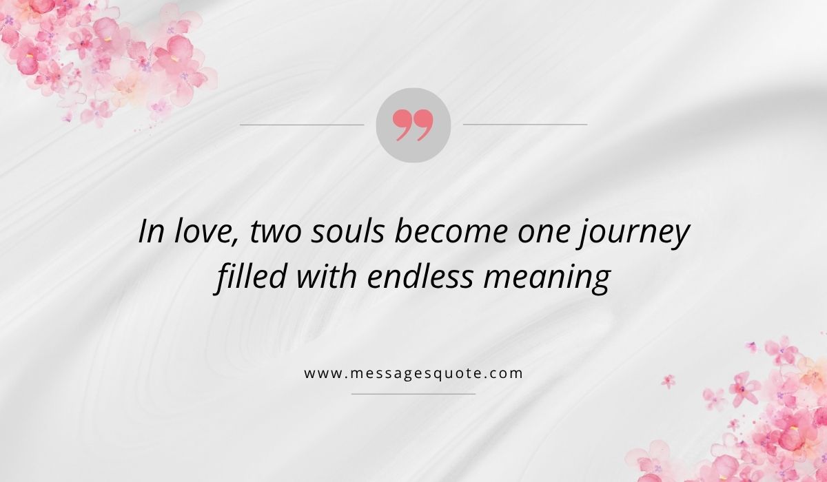Luxurious draped white silk texture background with pink floral bouquets in the corners, showcasing a clean pink quotation icon above the romantic line, "In love, two souls become one journey filled with endless meaning" with the website branding www.messagesquote.com listed below.