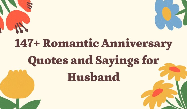 147+ Romantic Anniversary Quotes and Sayings for Husband