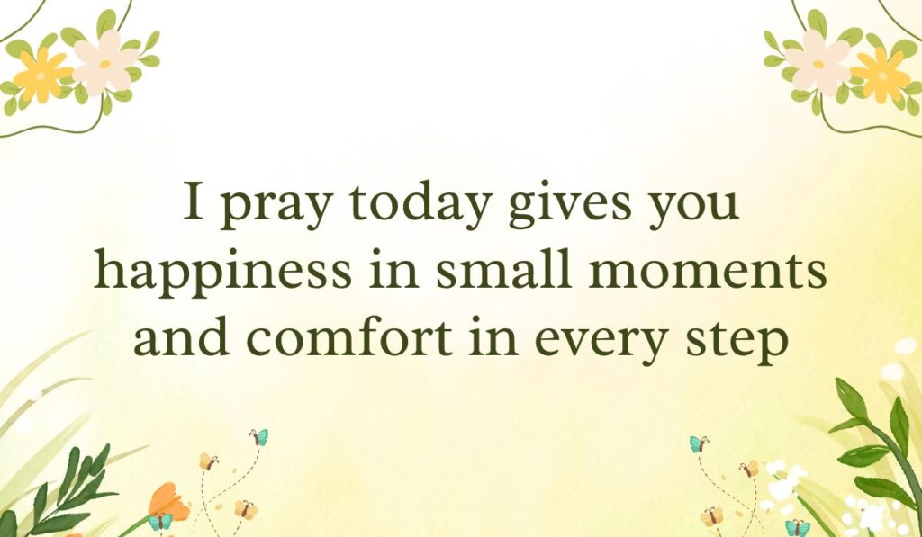 Soft pastel yellow gradient background framed with simple white and yellow flower vine graphics in the corners, spotlighting affectionate best morning messages for him: "I pray today gives you happiness in small moments and comfort in every step".