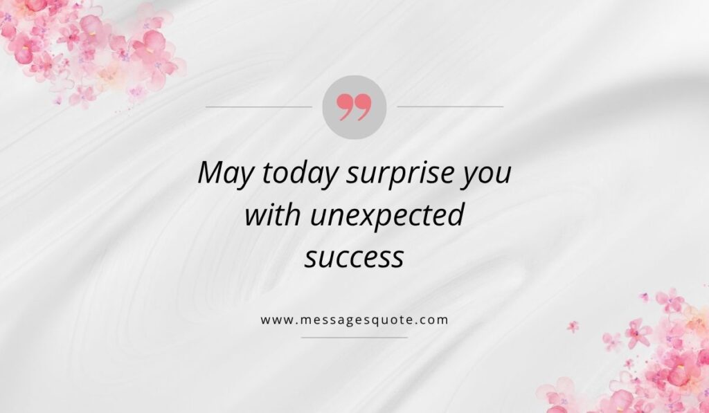 Luxurious draped white silk texture background accented with pink watercolor floral bouquets in the corners, showcasing a clean pink quotation icon above best quotes for good luck that read, "May today surprise you with unexpected success" with the URL www.messagesquote.com.