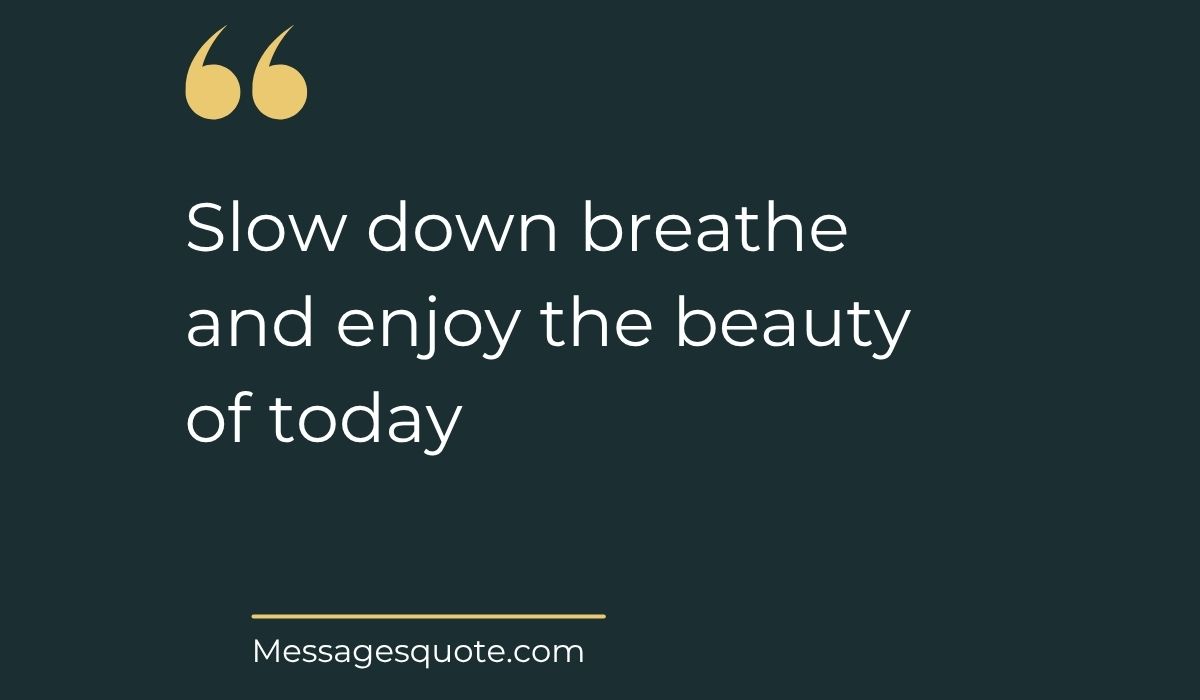 best-quotes-for-sunday-morning (3) Minimalist dark slate background card with prominent gold quotation marks at the top left, spotlighting encouraging best quotes for sunday morning: "Slow down breathe and enjoy the beauty of today" above the website name Messagesquote.com.