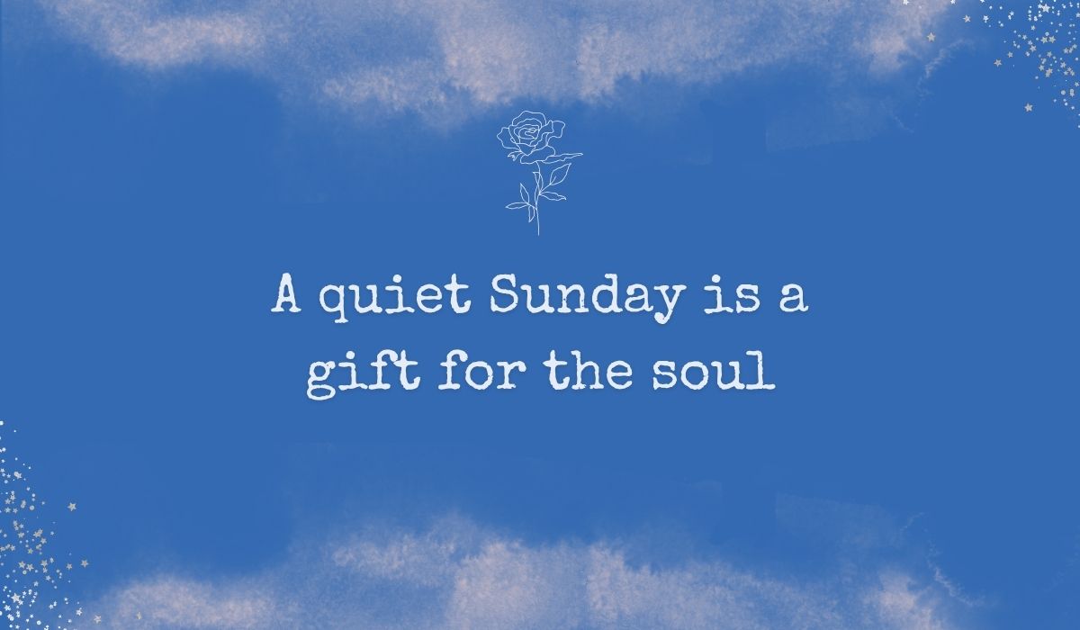 best-quotes-for-sunday-morning (5) Rich royal blue watercolor background with subtle stardust detailing in the corners and a fine white line-art rose centered at the top, framing hopeful best quotes for sunday morning: "A quiet Sunday is a gift for the soul".