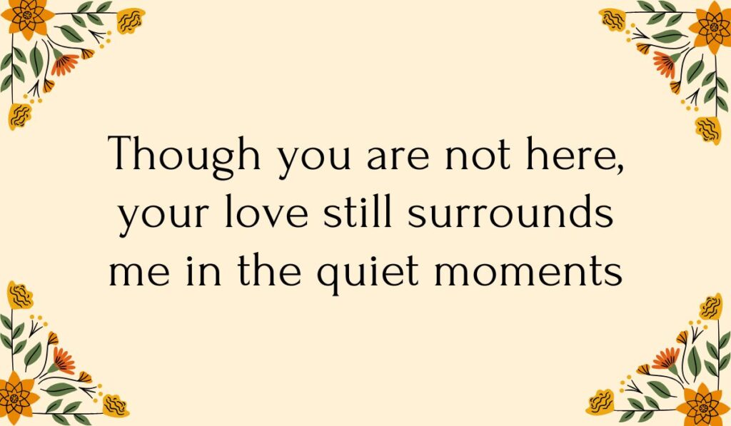 Cream-colored card decorated with colorful orange and yellow floral vine illustrations in each corner, featuring touching birthday messages for someone in heaven: "Though you are not here, your love still surrounds me in the quiet moments".