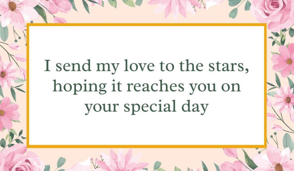 Bright white card enclosed by an elegant border of pink watercolor roses and green leaves with a thin gold inner frame, displaying loving birthday messages for someone in heaven: "I send my love to the stars, hoping it reaches you on your special day".