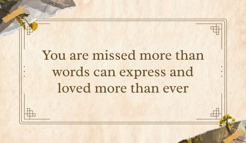 Vintage-style tan parchment card with a double line border and dried yellow floral collage details in the corners, framing affectionate birthday messages for someone in heaven: "You are missed more than words can express and loved more than ever".