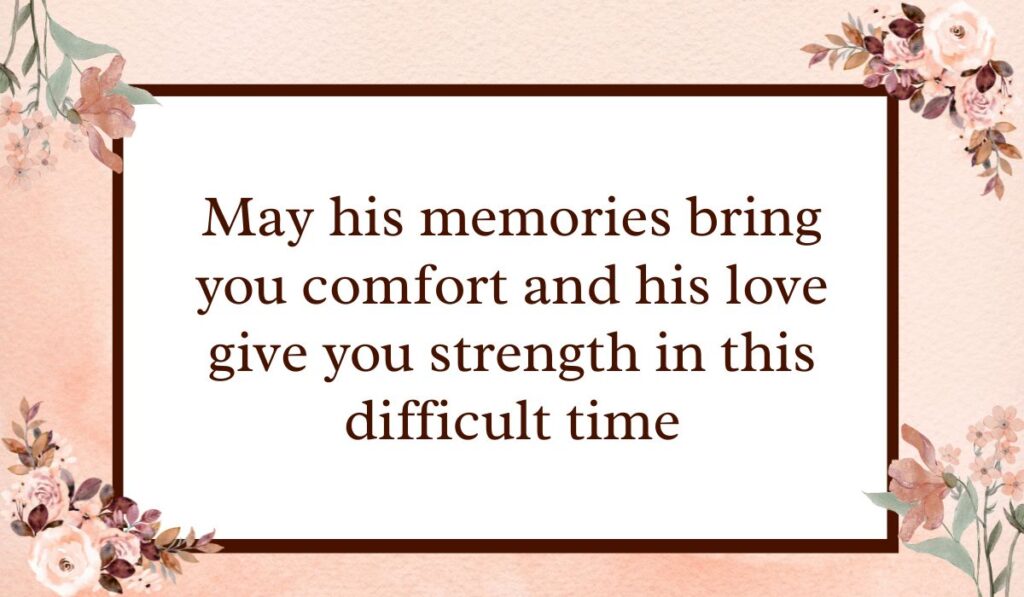 Classic white rectangular card with a dark brown border set against a textured peach watercolor background with floral accents, highlighting thoughtful condolence messages for loss of father: "May his memories bring you comfort and his love give you strength in this difficult time".