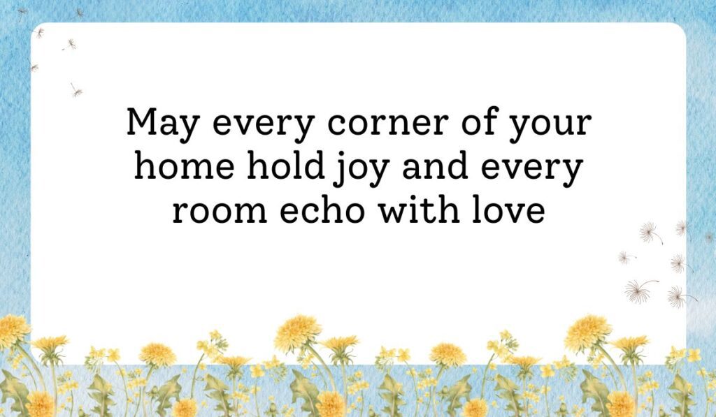 Clean white card framed by a vibrant light blue sky texture background with delicate dandelion flowers along the bottom border, showcasing a thoughtful congratulations message for a new home: "May every corner of your home hold joy and every room echo with love".