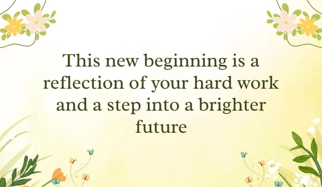 Soft pastel yellow gradient background framed with simple white and yellow flower vine graphics in the corners, spotlighting an encouraging congratulations message for a new home: "This new beginning is a reflection of your hard work and a step into a brighter future".