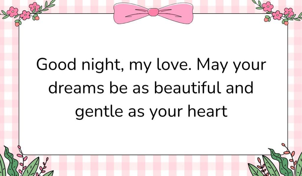Charming white card featuring a pink gingham background pattern and a large pink bow graphic at the top center, displaying good night text messages for her: "Good night, my love. May your dreams be as beautiful and gentle as your heart".