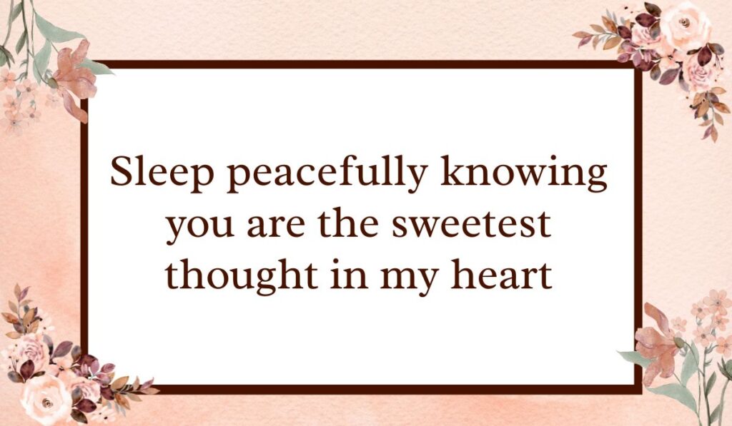 Classic white rectangular card with a dark brown border set against a textured peach watercolor background with floral accents, highlighting romantic good night text messages for her: "Sleep peacefully knowing you are the sweetest thought in my heart".