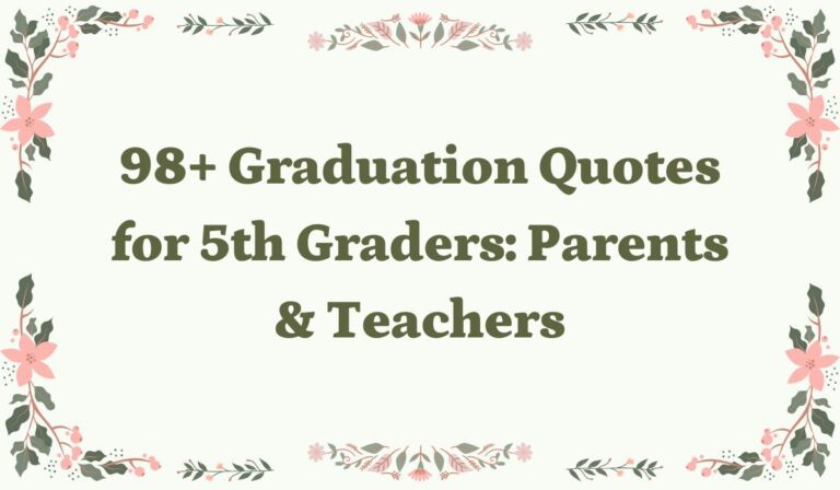 98+ Graduation Quotes for 5th Graders: Parents & Teachers