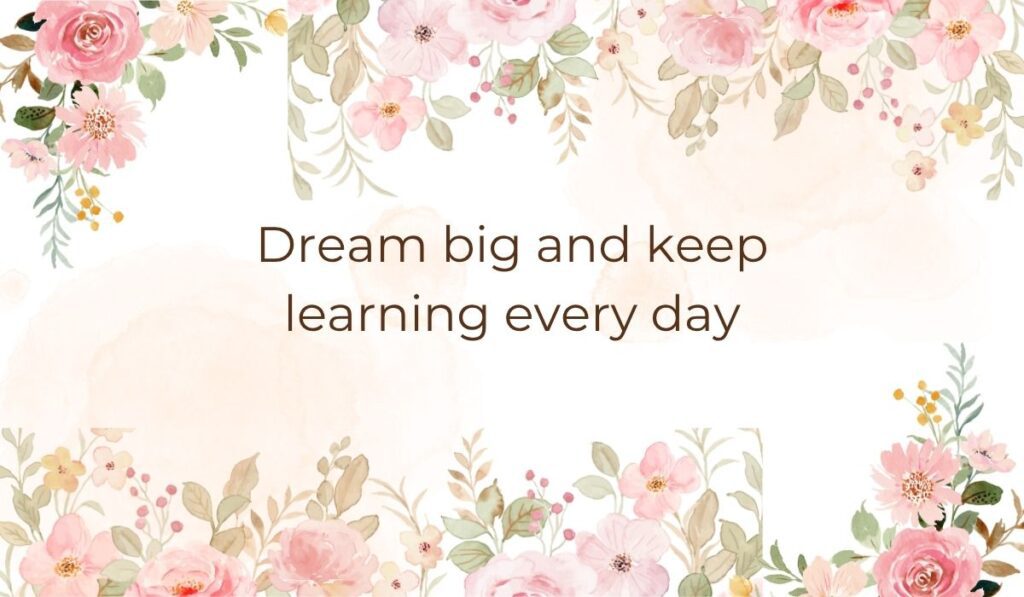 Elegant white card decorated with soft pink watercolor flowers and green leaves along the top and bottom borders, highlighting graduation quotes for 5th graders that read, "Dream big and keep learning every day".
