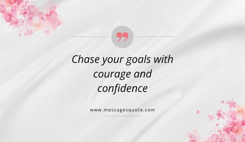 Luxurious draped white silk texture background accented with pink watercolor floral bouquets in the corners, showcasing a clean pink quotation icon above graduation quotes for high school that read, "Chase your goals with courage and confidence" with the URL www.messagesquote.com.
