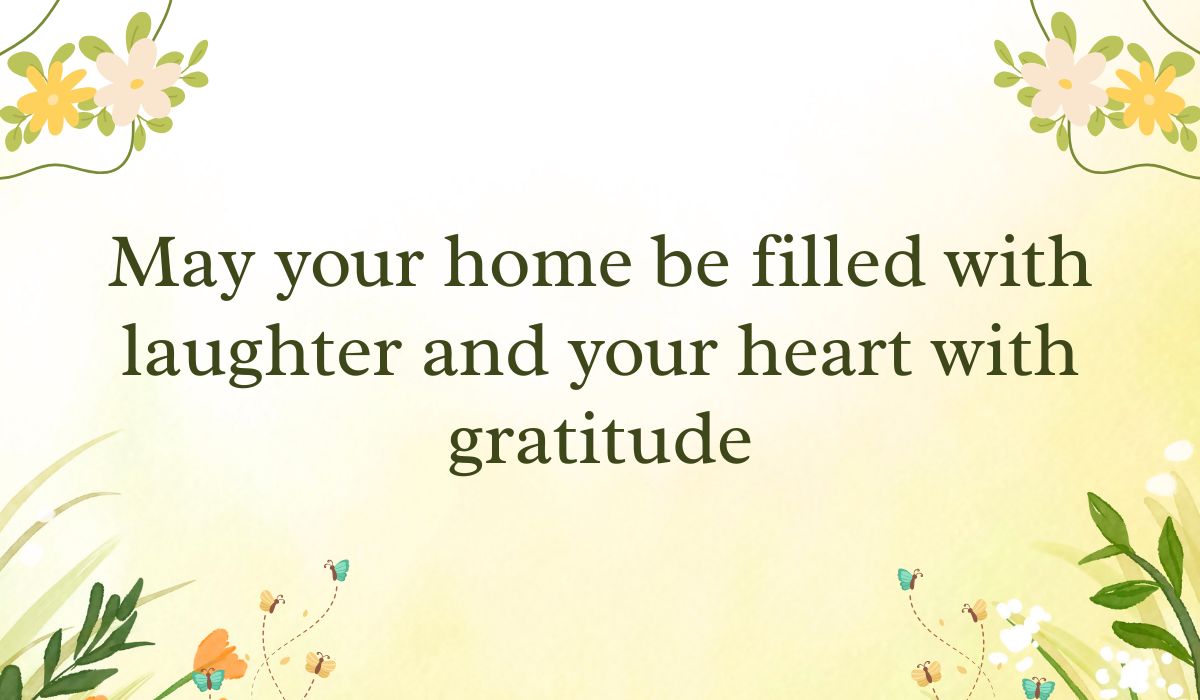 greeting-card-messages-for-holidays (5) Soft pastel yellow gradient background framed with simple white and yellow flower vine graphics in the corners, spotlighting appreciative greeting card messages for holidays: "May your home be filled with laughter and your heart with gratitude".