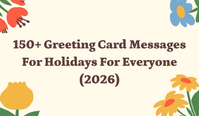 150+ Greeting Card Messages for Holidays for Everyone (2026)