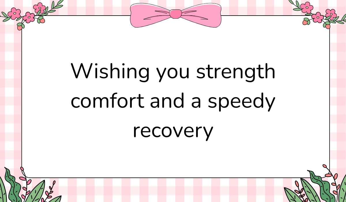 Charming white card featuring a pink gingham background pattern and a large pink bow graphic at the top center, displaying comforting greetings for get well wishes: "Wishing you strength comfort and a speedy recovery".