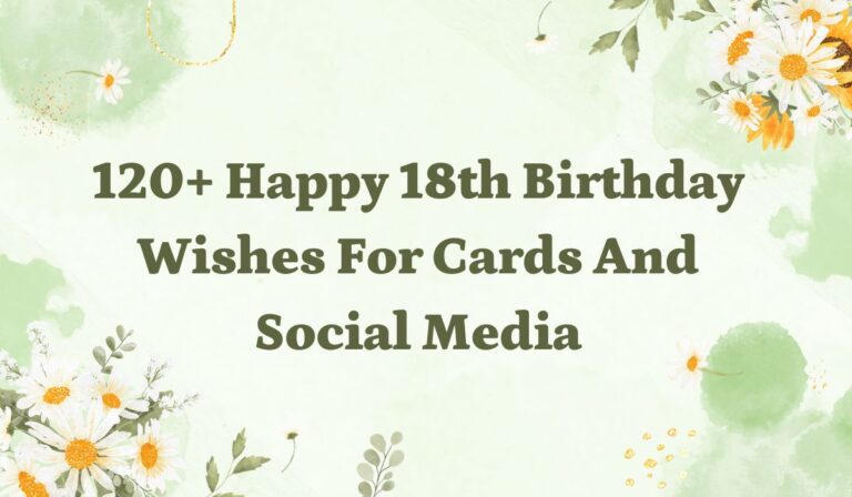 120+ Happy 18th Birthday Wishes for Cards and Social Media