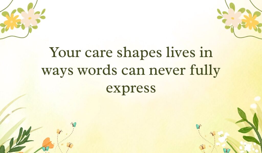 Soft pastel yellow gradient background framed with simple white and yellow flower vine graphics in the corners, spotlighting thoughtful happy mothers day wishes for all moms: "Your care shapes lives in ways words can never fully express".