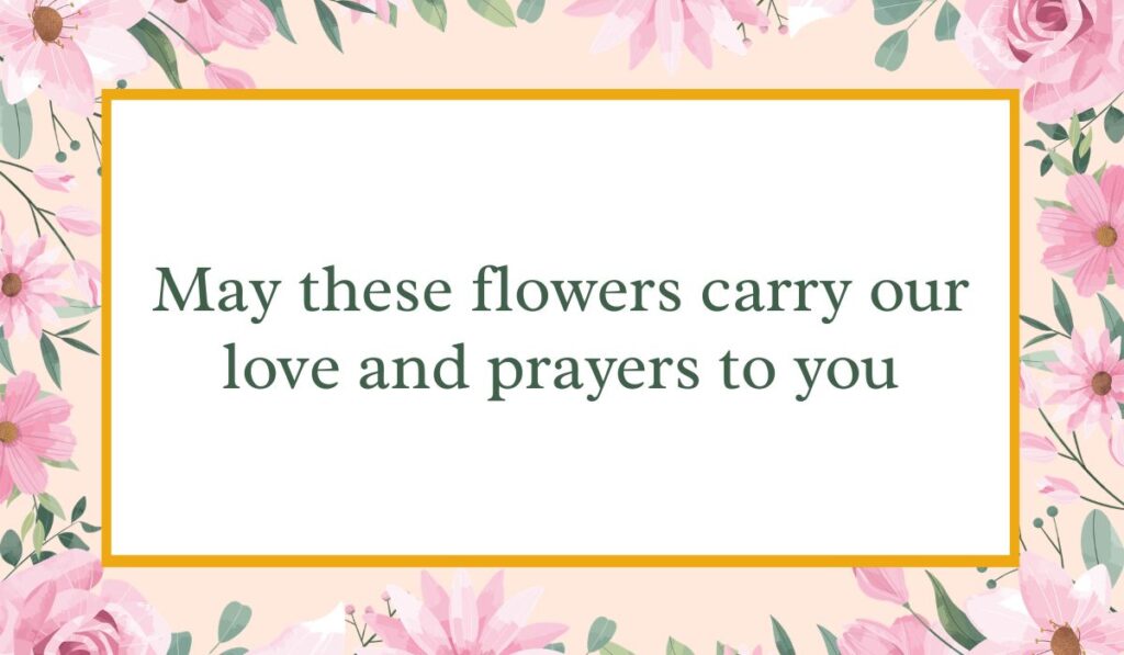 Bright white card enclosed by an elegant border of pink watercolor roses and green leaves with a thin gold inner frame, displaying affectionate messages for funeral flowers: "May these flowers carry our love and prayers to you".