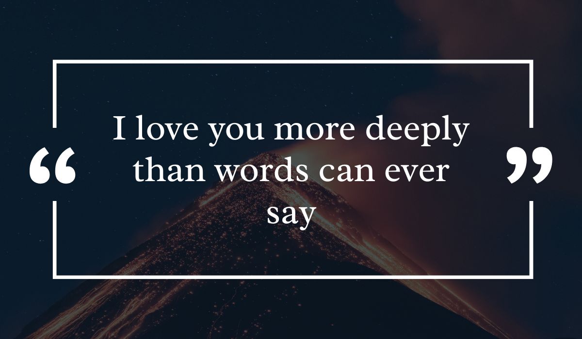 Dramatic dark night sky background featuring a lit volcanic peak at night, centered with a white quotation box highlighting inspiring messages for mother on mother's day: "I love you more deeply than words can ever say".