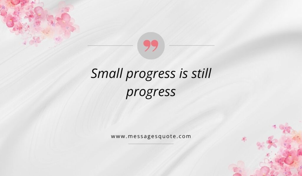 Luxurious draped white silk texture background with pink watercolor floral bouquets in the corners, showcasing a clean pink quotation icon above motivational quotes for cancer patients that read, "Small progress is still progress" with the branding www.messagesquote.com listed below.
