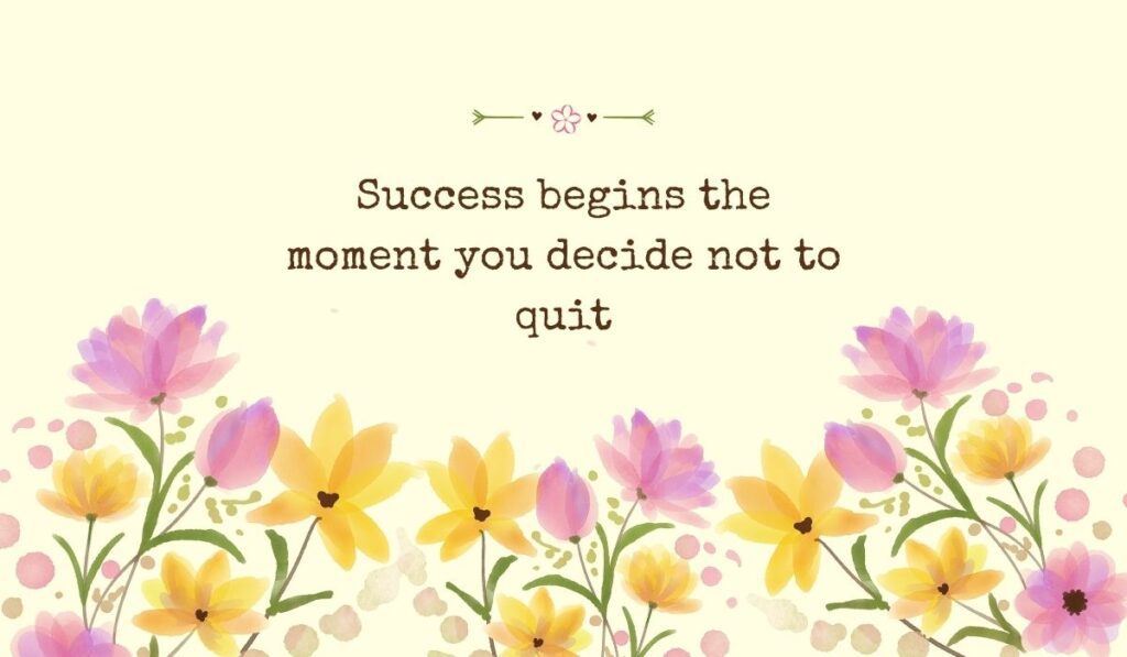 Bright pastel yellow graphic filled across the bottom with a row of delicate watercolor tulips and field flowers, showcasing inspiring motivational quotes for college students: "Success begins the moment you decide not to quit".