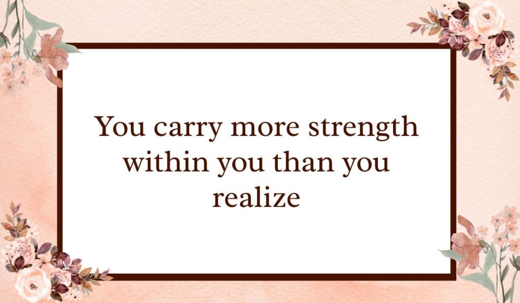 Classic white rectangular card with a dark brown border set against a textured peach watercolor background with floral accents, highlighting inspiring positive messages for the day: "You carry more strength within you than you realize".