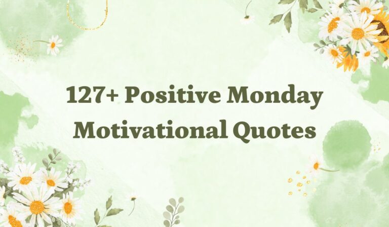 127+ Positive Monday Motivational Quotes for Team Work