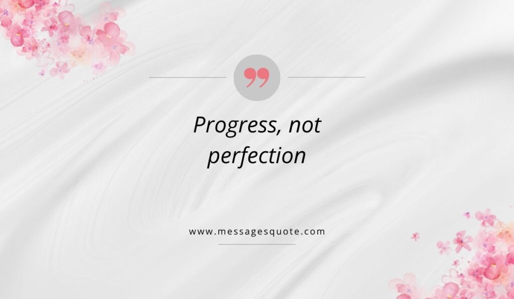 Luxurious draped white silk texture background accented with pink watercolor floral bouquets in the corners, showcasing a clean pink quotation icon above positive quotes for mental health that read, "Progress, not perfection" with the URL www.messagesquote.com.