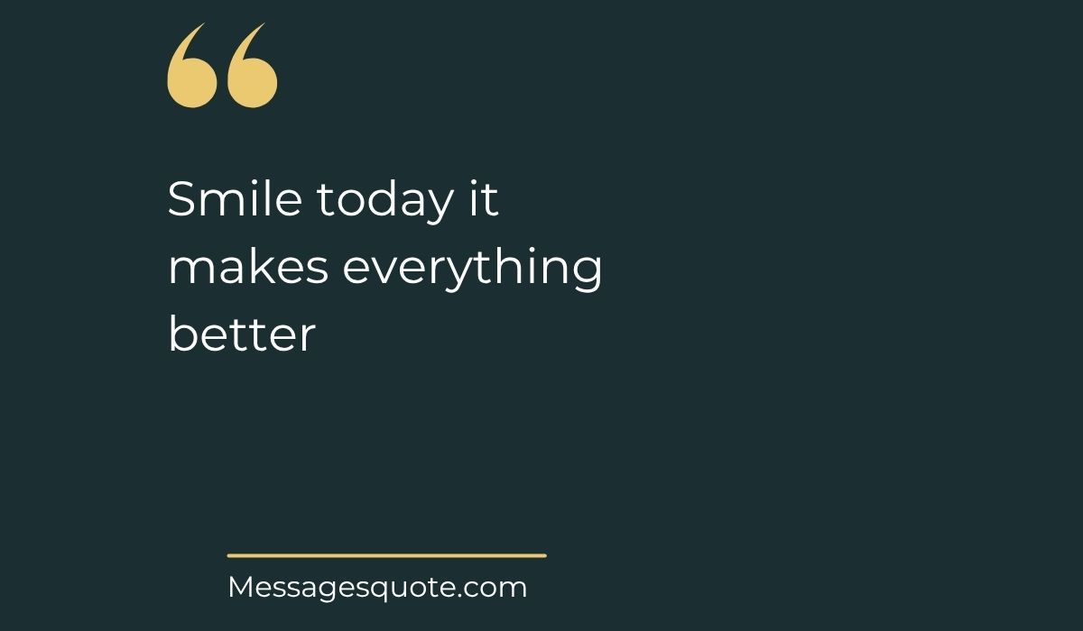 Minimalist dark slate background card with prominent gold quotation marks at the top left, spotlighting a sweet quote of the day for kids: "Smile today it makes everything better" above the website name Messagesquote.com.
