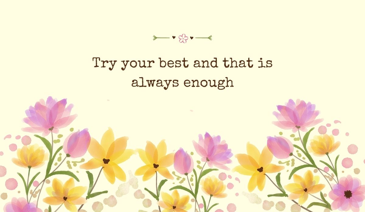 Bright pastel yellow graphic filled across the bottom with a row of delicate watercolor tulips and field flowers, showcasing an inspiring quote of the day for kids: "Try your best and that is always enough".
