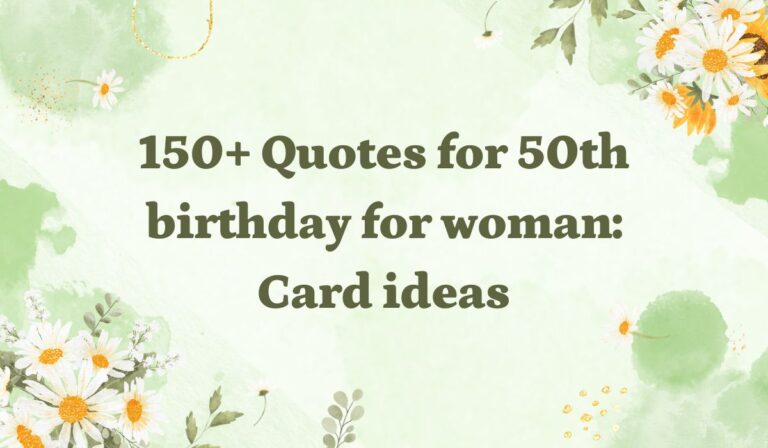 150+ Quotes for 50th birthday for woman: Card ideas