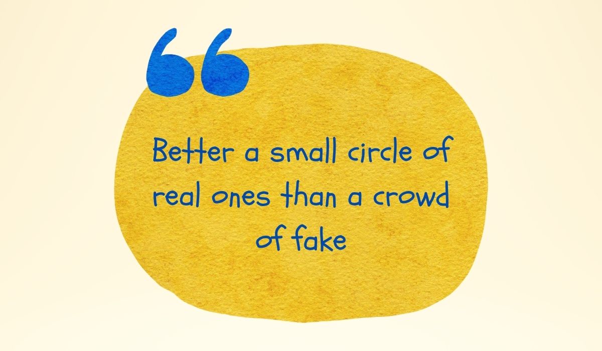 Vibrant textured golden-yellow watercolor circle accented by large painted blue quotation marks at the top left, spotlighting truth-telling quotes for a fake person: "Better a small circle of real ones than a crowd of fake".