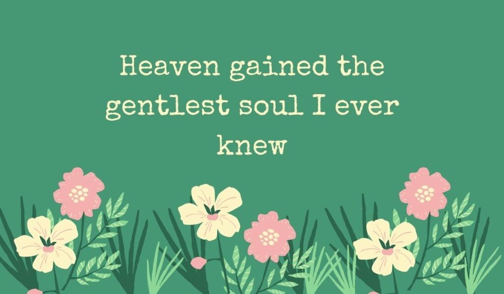 Deep sage green card decorated along the bottom with an illustrated patch of simple pink and cream wildflowers, spotlighting remembrance quotes for a grandma who passed away: "Heaven gained the gentlest soul I ever knew".