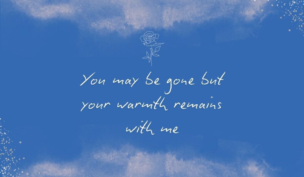 Rich royal blue watercolor background with a fine white line-art rose centered at the top, framing elegant handwritten quotes for a grandma who passed away: "You may be gone but your warmth remains with me".