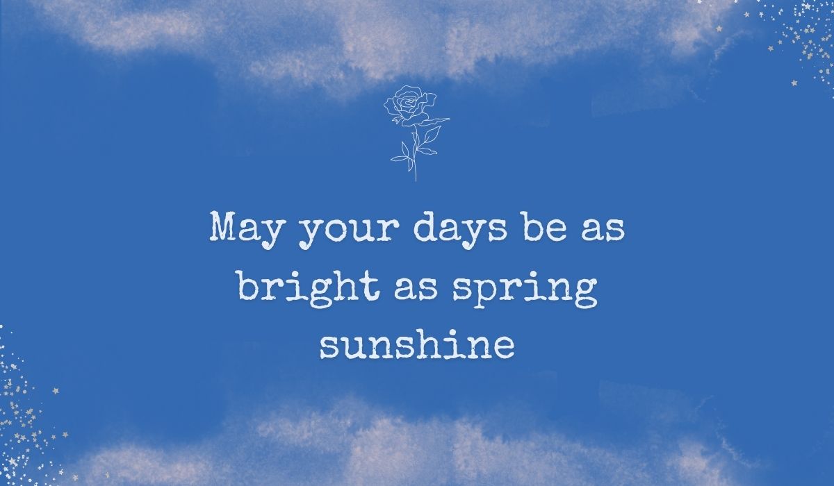 Rich royal blue watercolor background with subtle stardust detailing in the corners and a fine white line-art rose centered at the top, framing hopeful quotes for month of may: "May your days be as bright as spring sunshine".
