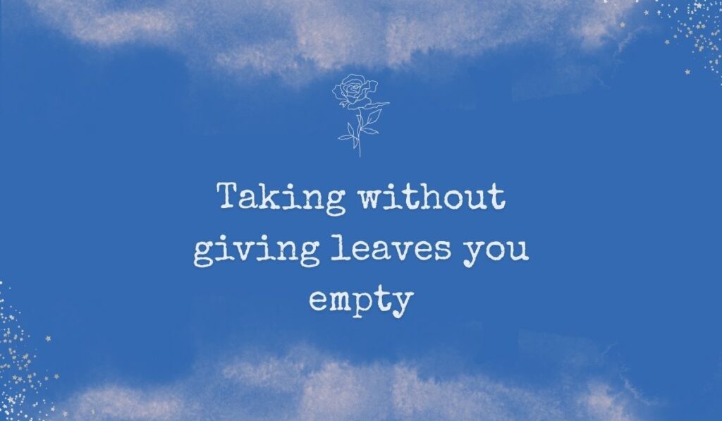 Rich royal blue watercolor background with subtle stardust detailing in the corners and a fine white line-art rose centered at the top, framing insightful quotes for people who are selfish: "Taking without giving leaves you empty".