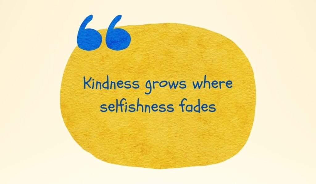 Vibrant textured golden-yellow watercolor circle accented by large painted blue quotation marks at the top left, spotlighting hopeful quotes for people who are selfish: "Kindness grows where selfishness fades".