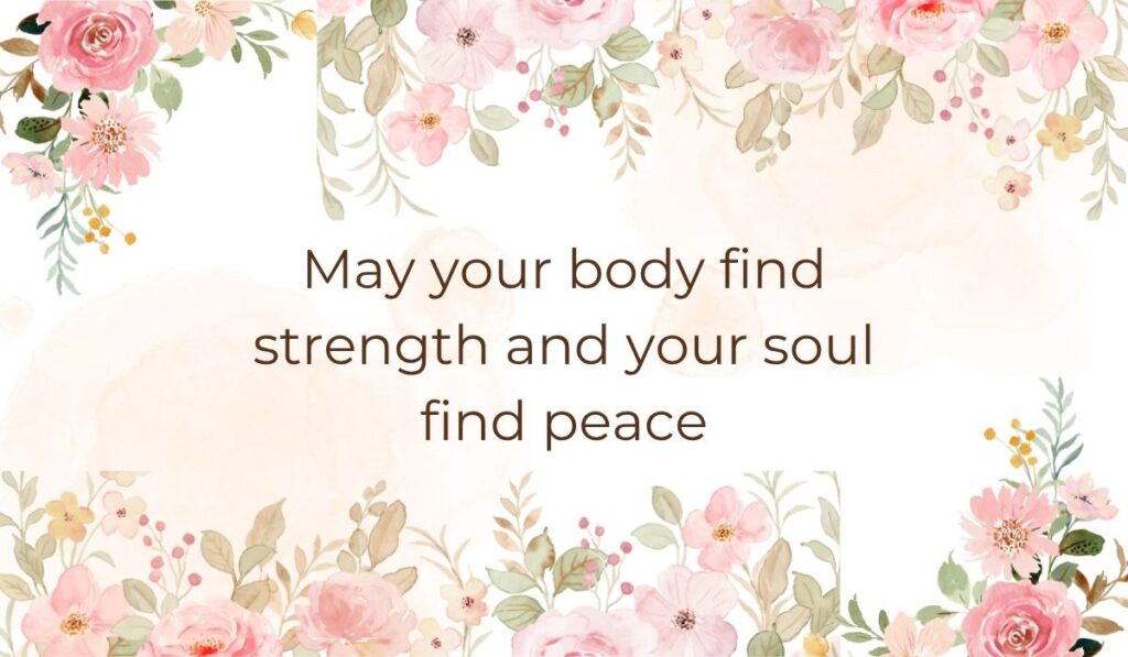 Elegant white card decorated with soft pink watercolor flowers and green leaves along the top and bottom borders, showcasing quotes for prayers of healing that read, "May your body find strength and your soul find peace".