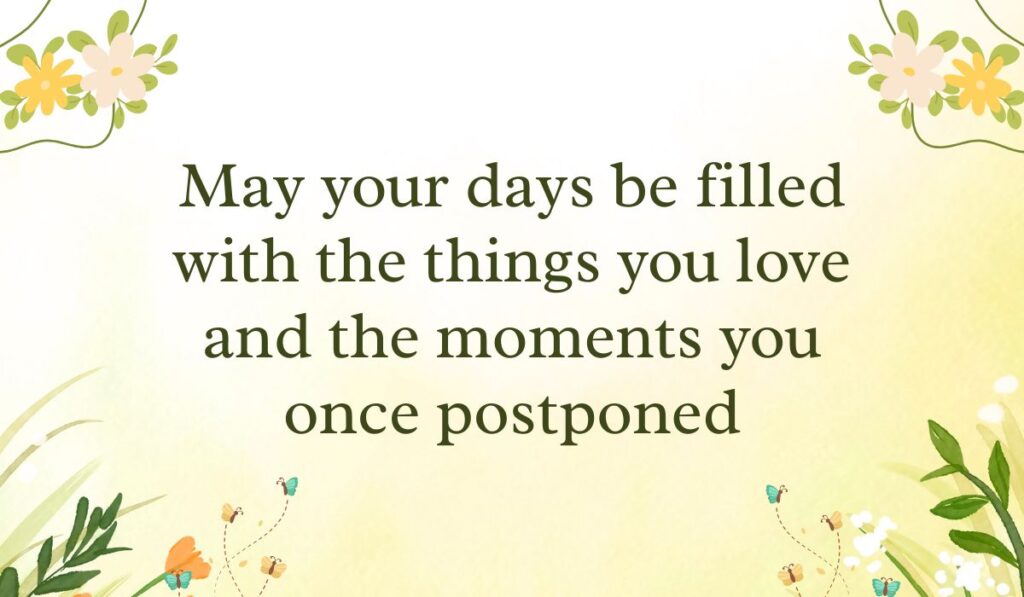 Soft pastel yellow gradient background framed with simple white and yellow flower vine graphics in the corners, spotlighting thoughtful retirement wishes for a friend: "May your days be filled with the things you love and the moments you once postponed".