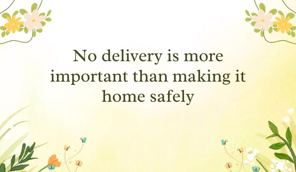 Soft pastel yellow gradient background framed with simple white and yellow flower vine graphics in the corners, spotlighting critical safety messages for truck drivers: "No delivery is more important than making it home safely".