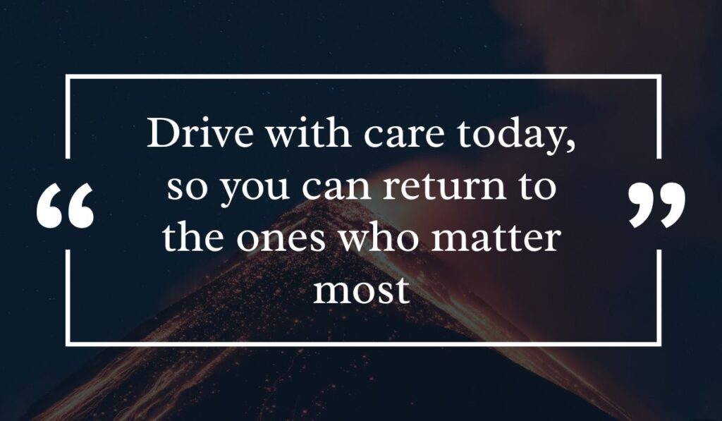 Dramatic dark night sky background featuring a lit volcanic peak at night, centered with a white quotation box highlighting powerful safety messages for truck drivers: "Drive with care today, so you can return to the ones who matter most".