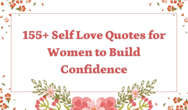 155+ Self Love Quotes for Women to Build Confidence