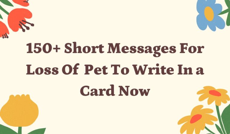 150+ Short Messages for Loss of Pet to Write in a Card Now
