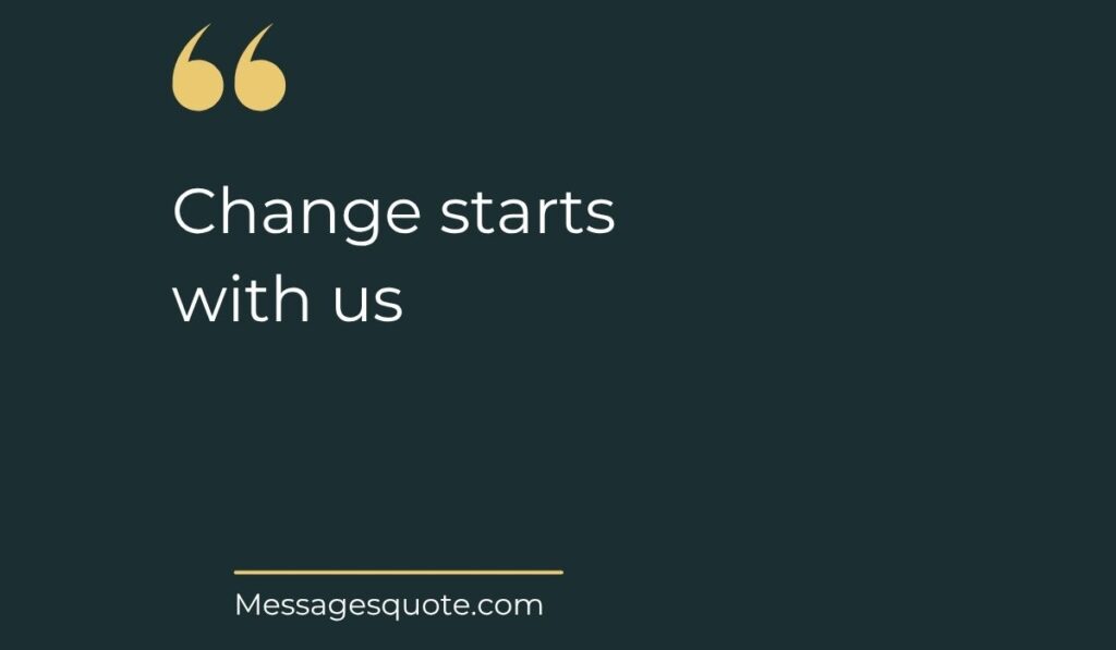 Minimalist dark slate background card with prominent gold quotation marks at the top left, spotlighting meaningful short quotes for protest signs: "Change starts with us" above the website name Messagesquote.com.