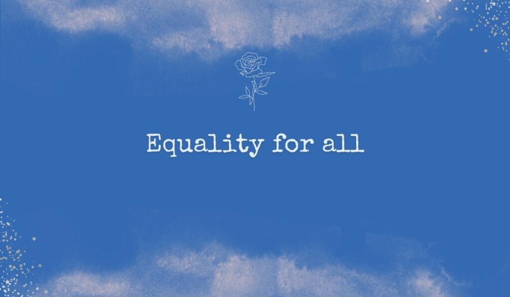Rich royal blue watercolor background with subtle stardust detailing in the corners and a fine white line-art rose centered at the top, framing classic short quotes for protest signs: "Equality for all".