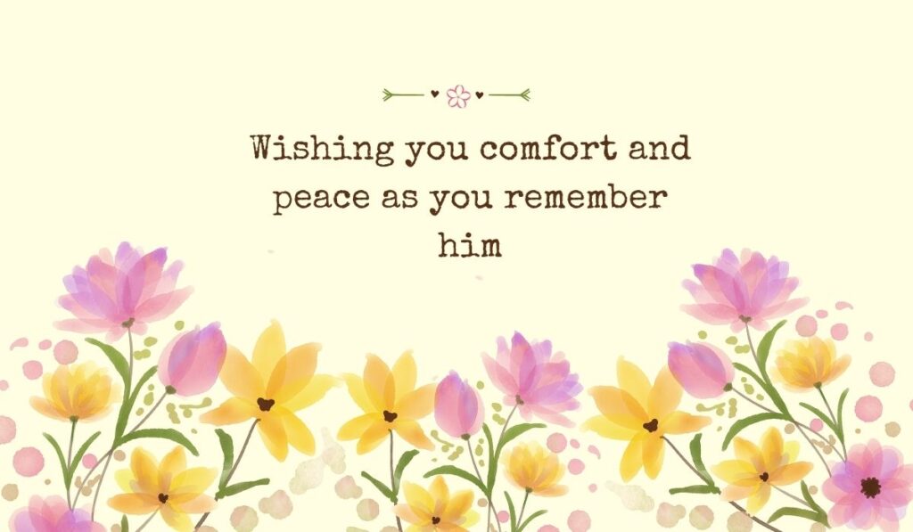 Bright pastel yellow background filled across the bottom with a row of delicate, semi-translucent watercolor tulips and field flowers in shades of purple, yellow, and orange, beneath the typed phrase, "Wishing you comfort and peace as you remember him".